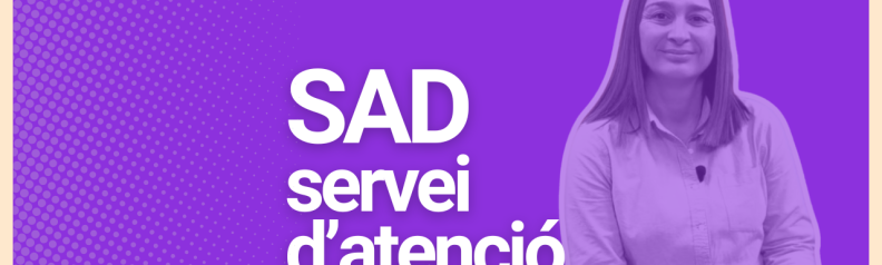 Què cal saber del SAD: Entrevista amb la directora del Servei d'Atenció Domiciliària